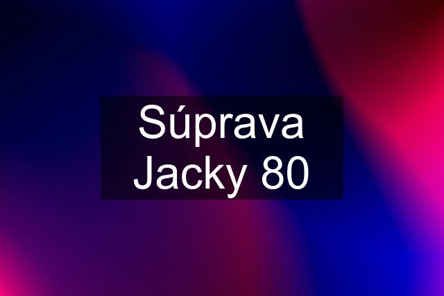 Súprava Jacky 80