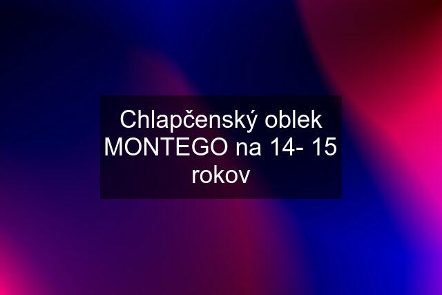 Chlapčenský oblek MONTEGO na 14- 15 rokov