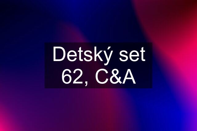 Detský set 62, C&A