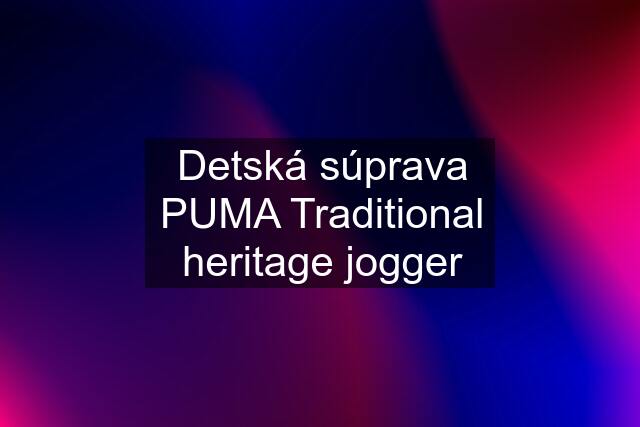 Detská súprava PUMA Traditional heritage jogger