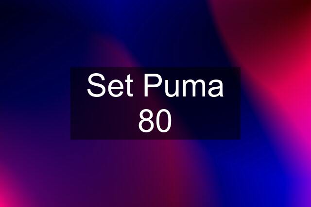 Set Puma 80