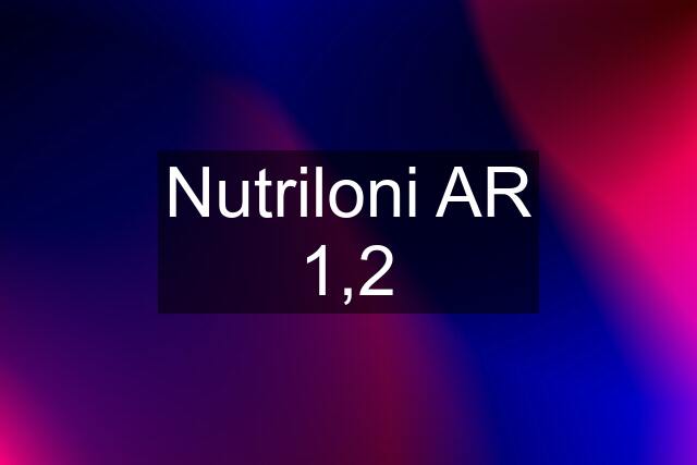 Nutriloni AR 1,2