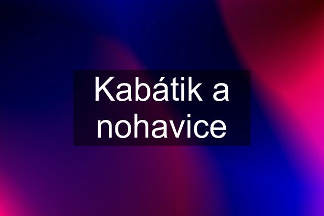 Kabátik a nohavice