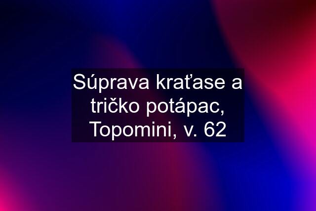 Súprava kraťase a tričko potápac, Topomini, v. 62