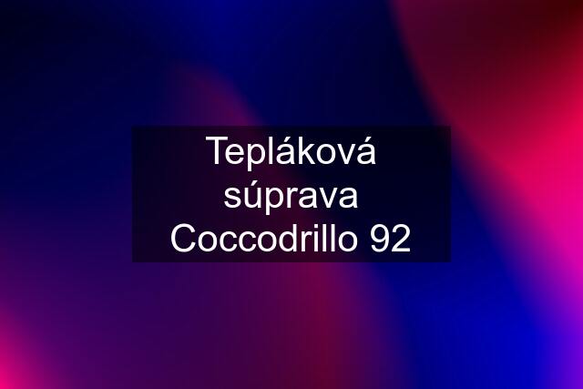 Tepláková súprava Coccodrillo 92