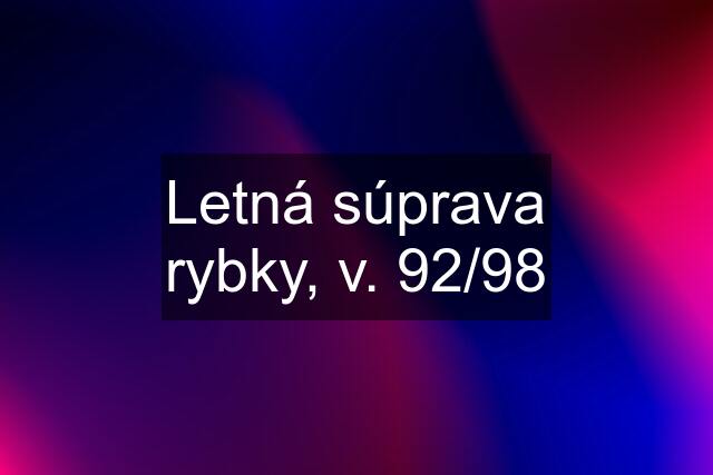 Letná súprava rybky, v. 92/98