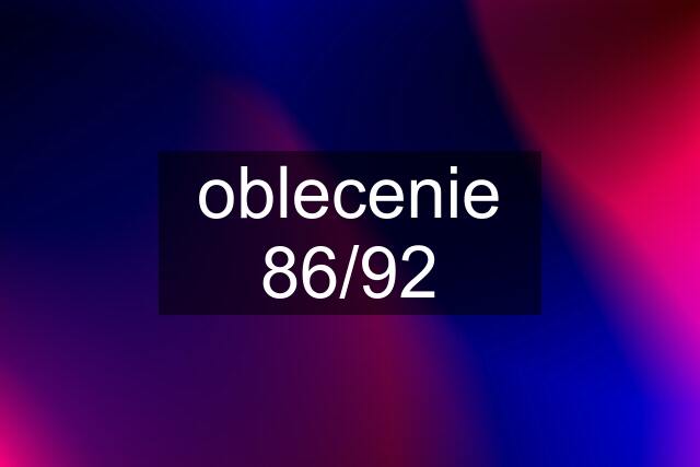 oblecenie 86/92