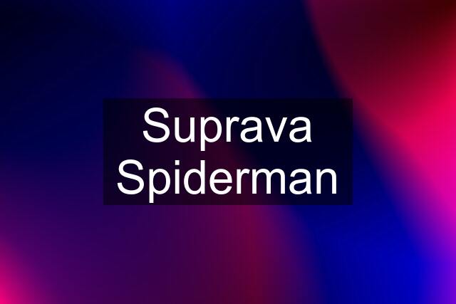 Suprava Spiderman