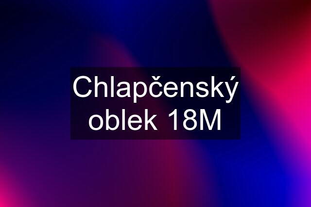 Chlapčenský oblek 18M