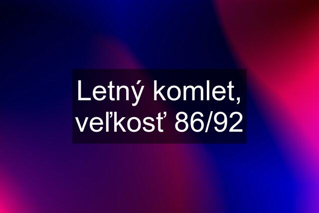 Letný komlet, veľkosť 86/92