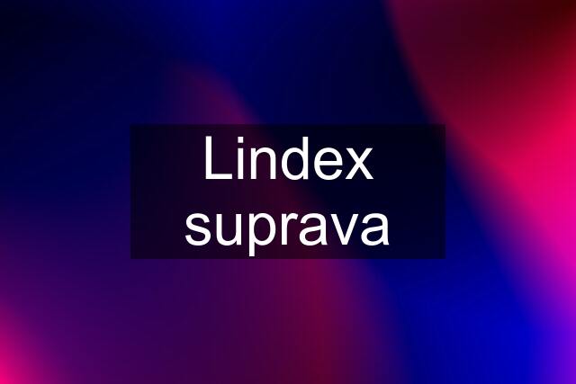 Lindex suprava