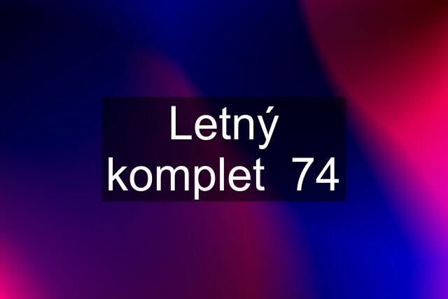 Letný komplet  74