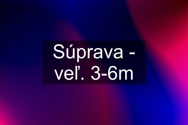 Súprava - veľ. 3-6m