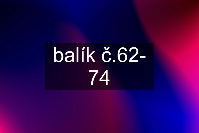 balík č.62- 74