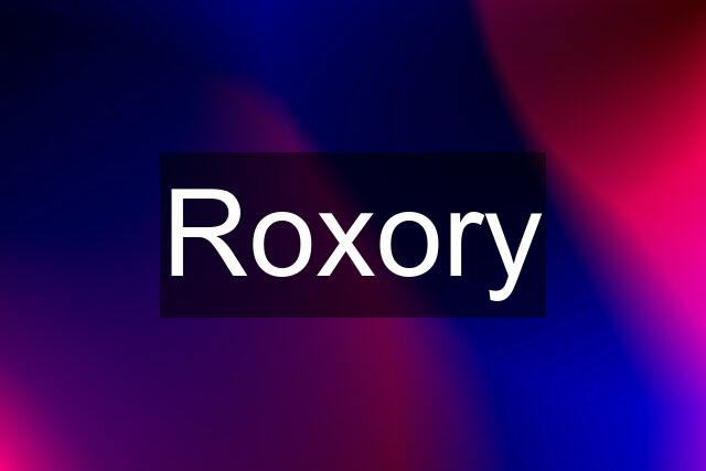 Roxory