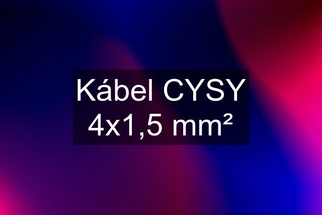 Kábel CYSY 4x1,5 mm²