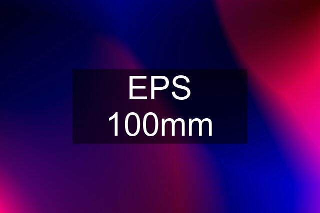 EPS 100mm