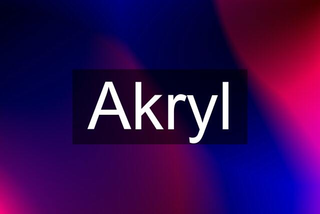 Akryl