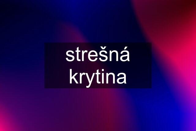 strešná krytina