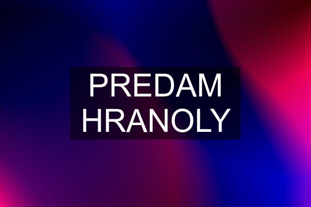 PREDAM HRANOLY