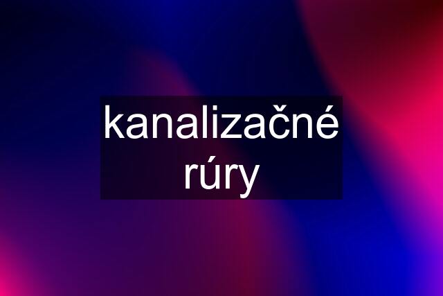 kanalizačné rúry