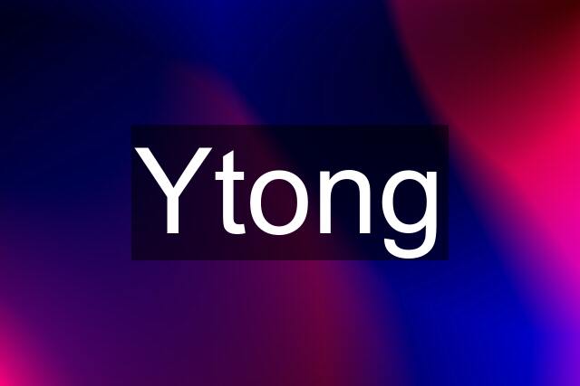 Ytong