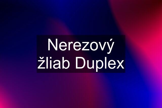 Nerezový žliab Duplex