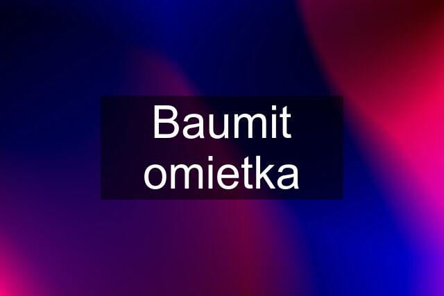 Baumit omietka