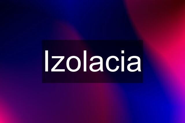 Izolacia