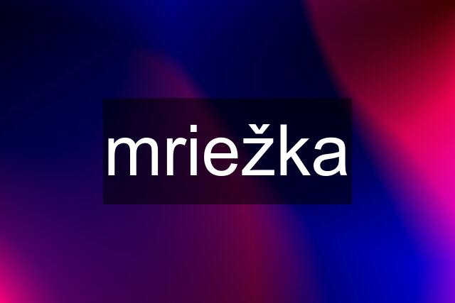 mriežka