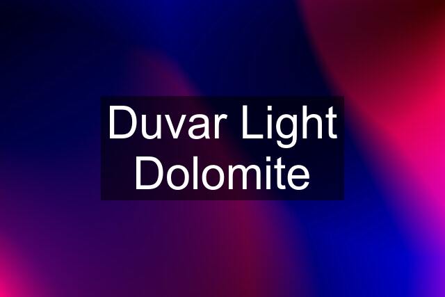 Duvar Light Dolomite