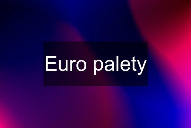 Euro palety