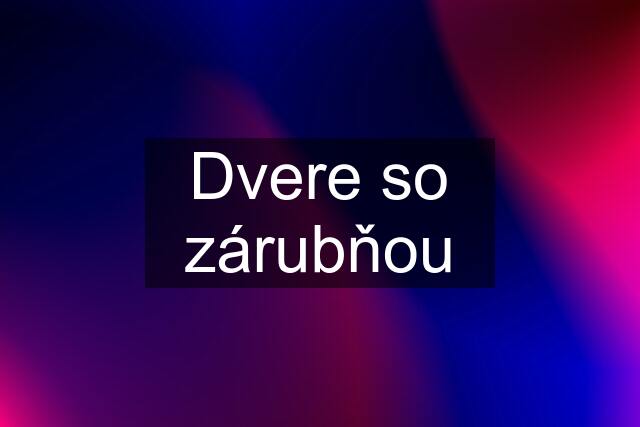 Dvere so zárubňou