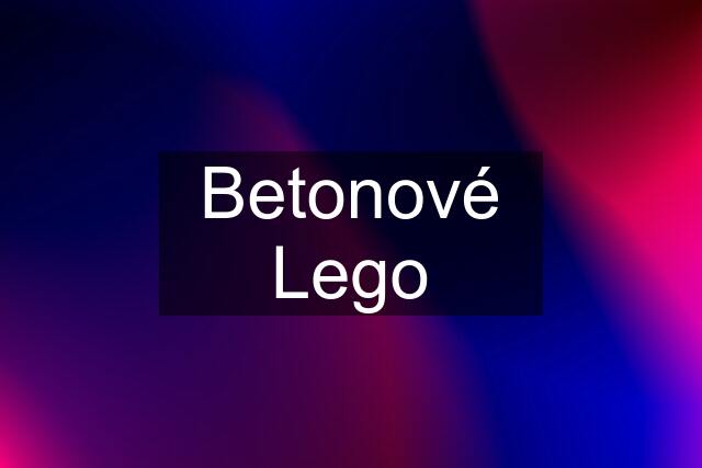 Betonové Lego