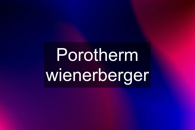 Porotherm wienerberger