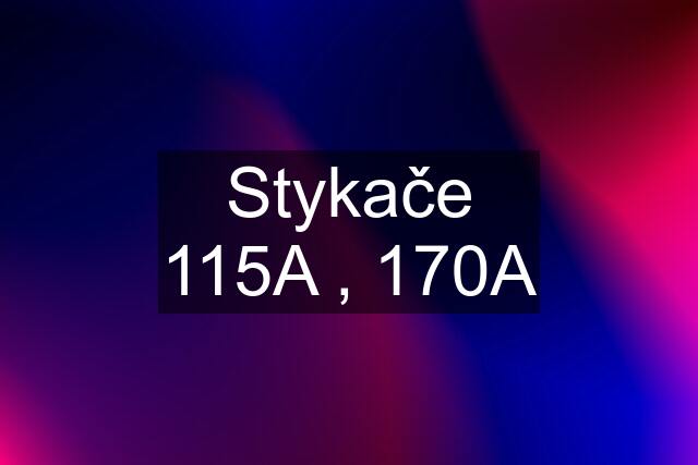 Stykače 115A , 170A