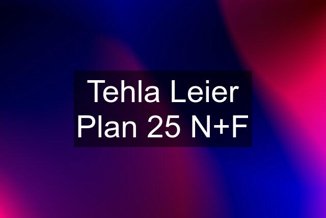 Tehla Leier Plan 25 N+F