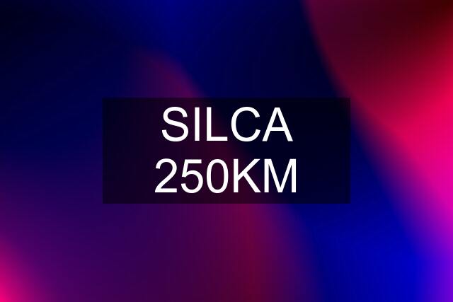 SILCA 250KM