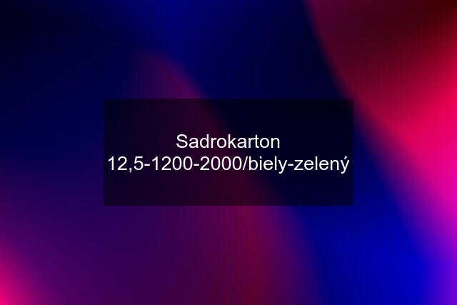 Sadrokarton 12,5-1200-2000/biely-zelený