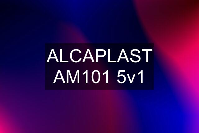 ALCAPLAST AM101 5v1