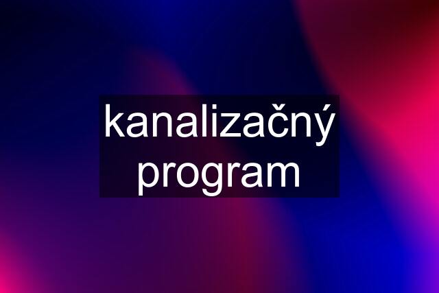 kanalizačný program