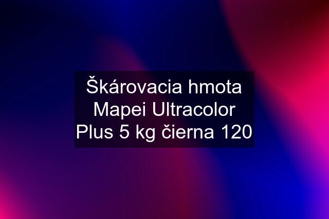 Škárovacia hmota Mapei Ultracolor Plus 5 kg čierna 120