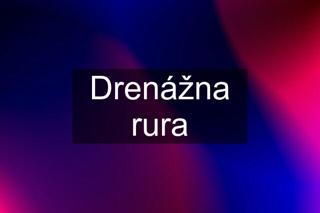 Drenážna rura