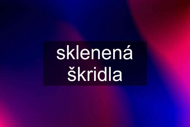 sklenená škridla