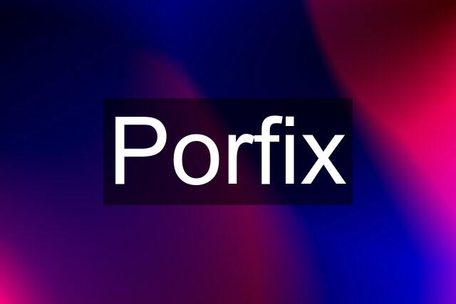 Porfix