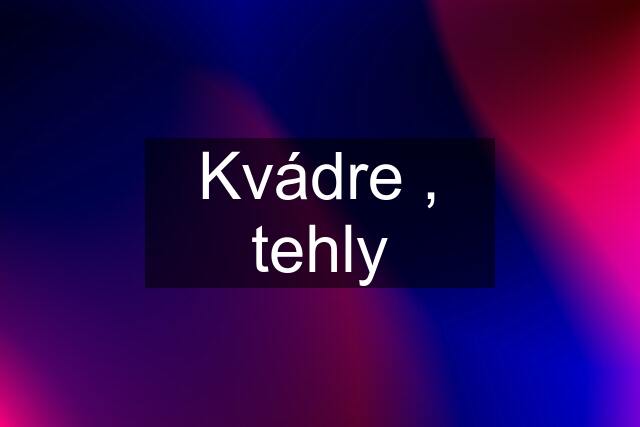 Kvádre , tehly