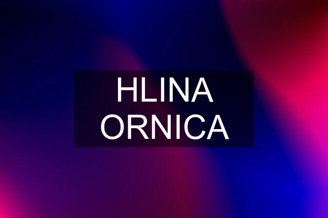 HLINA ORNICA