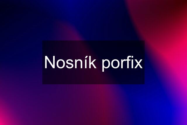 Nosník porfix