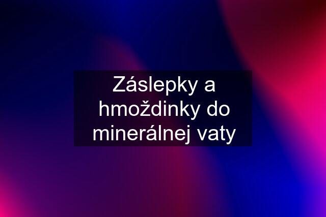 Záslepky a hmoždinky do minerálnej vaty