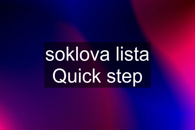 soklova lista Quick step